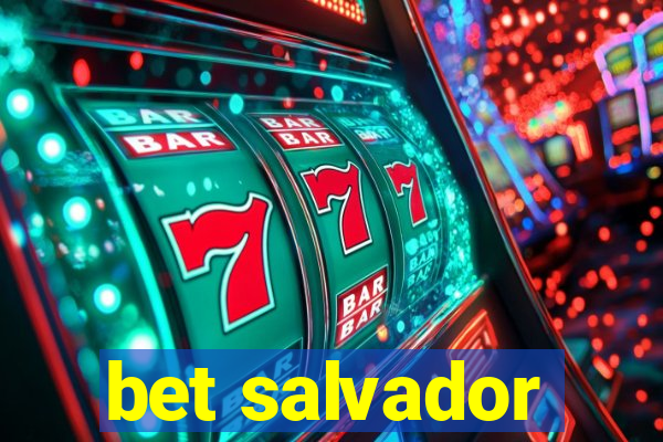 bet salvador